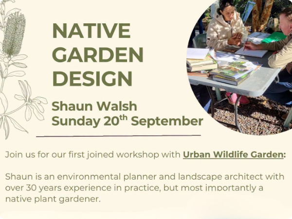 Joint Workshop UWG & CCNN: Native Garden Design with Shaun Walsh